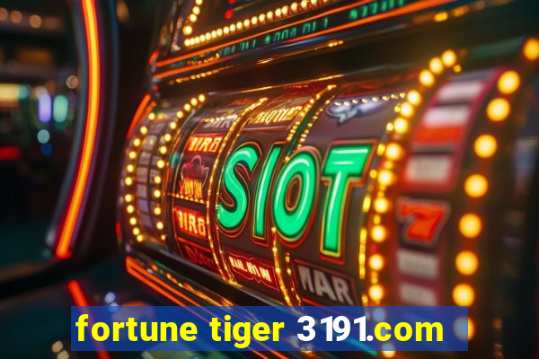 fortune tiger 3191.com